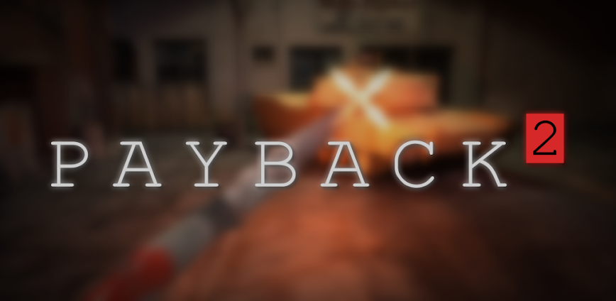 Payback 2 – The Battle Sandbox Mod APK(Download)